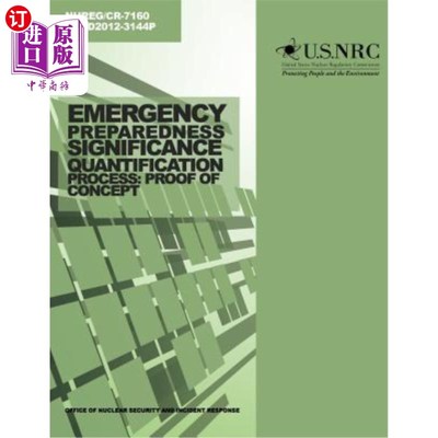 Emergency Preparedness Significance Quantification Process: Proof of Concept 应急准备重要性量化过程：概念证【中商原版】