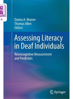 海外直订Assessing Literacy in Deaf Individuals: Neurocognitive Measurement and Predictor 评估聋人的识字能力：神经认