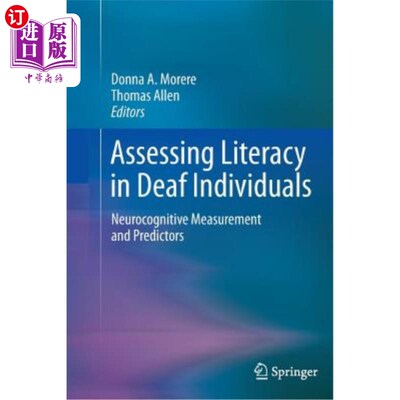 海外直订Assessing Literacy in Deaf Individuals: Neurocognitive Measurement and Predictor 评估聋人的识字能力：神经认