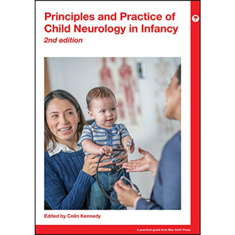 婴儿期儿童神经病学原理与实践 第2版 Principles And Practice Of Child Neurology In Infancy 2Nd Edition 英文原版 C Ken