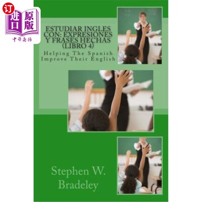 海外直订Estudiar Ingles con: Expresiones y Frases Hechas (Libro 4): Helping The Spanish  Estudiar I