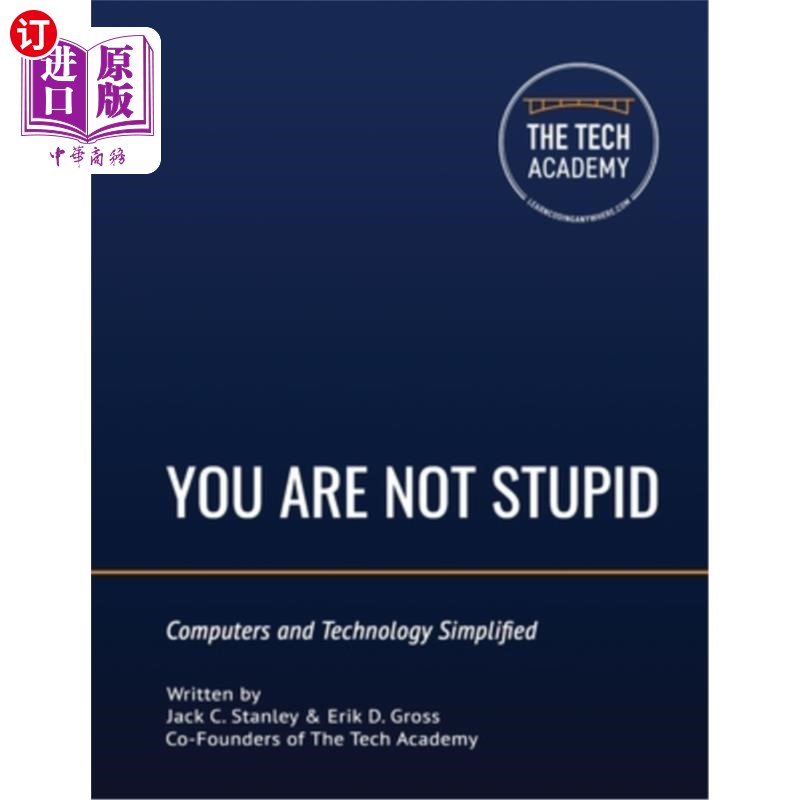 海外直订You Are Not Stupid: Computers and Technology Simplified 你并不傻:电脑和技术的简化