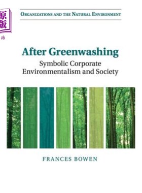 海外直订After Greenwashing: Symbolic Corporate Environmentalism and Society 绿化后：象征性的企业环保主义和社会