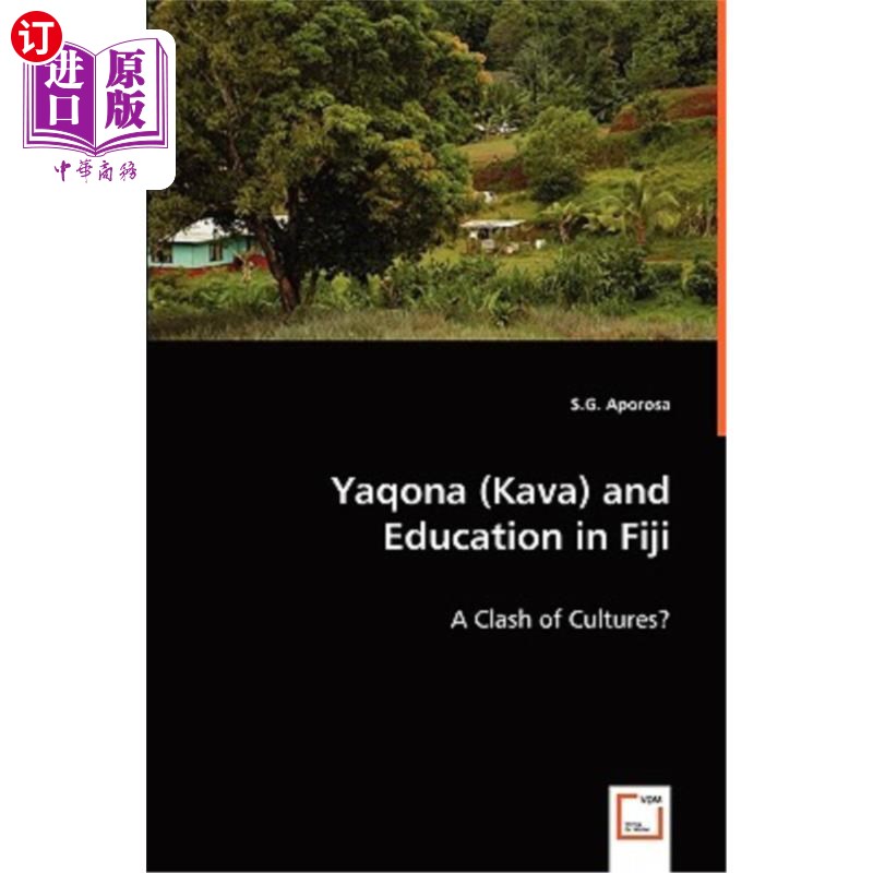 海外直订Yaqona(Kava) and Education in Fiji- A Clash of Cultures?雅库纳（Kava）与斐济的教育——文化冲突？