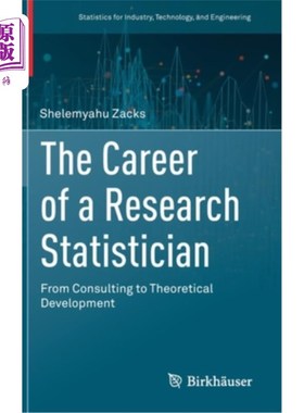 海外直订The Career of a Research Statistician: From Consulting to Theoretical Developmen 研究统计学家的职业:从咨询