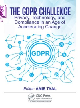 海外直订The Gdpr Challenge: Privacy, Technology, and Compliance in an Age of Acceleratin Gdpr挑战:变革时代的隐