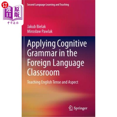 海外直订Applying Cognitive Grammar in the Foreign Language Classroom: Teaching English T 认知语法在外语课堂中的应用