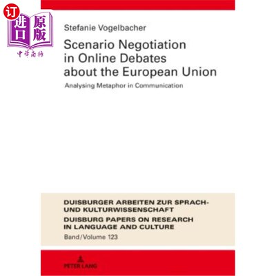 海外直订Scenario Negotiation in Online Debates about the European Union: Analysing Metap 欧盟在线辩论中的情景谈判：