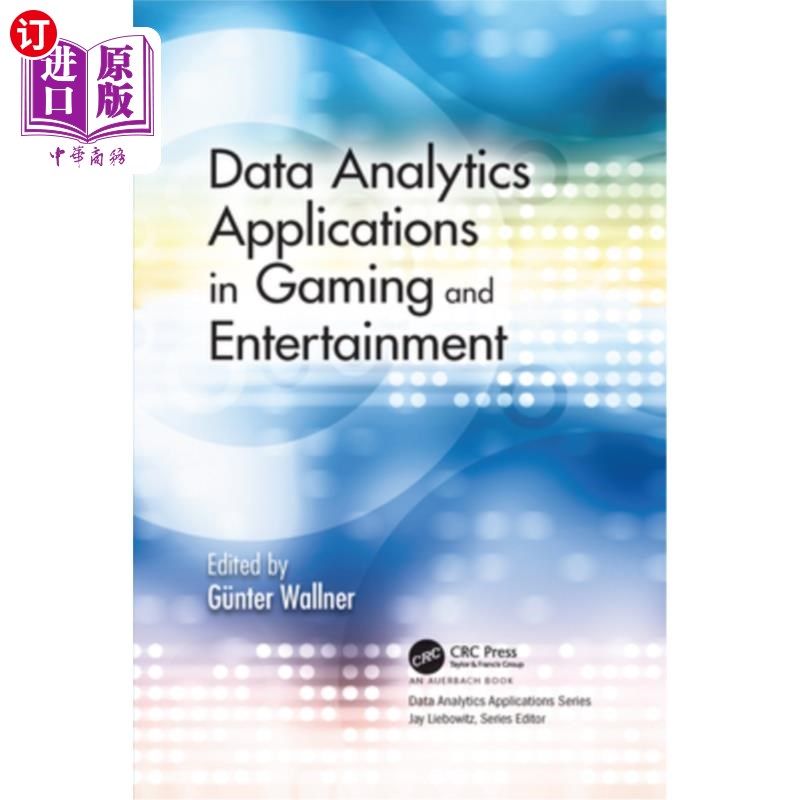 海外直订Data Analytics Applications in Gaming and Entertainment 数据分析在游戏和娱乐中的应用