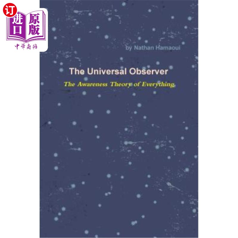 海外直订The Universal Observer - The Awareness Theory of Everything 宇宙观察家——万物意识论