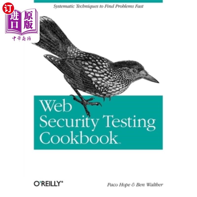 海外直订Web Security Testing Cookbook: Systematic Techniques to Find Problems Fast Web安全测试烹饪书:快速发现问题的