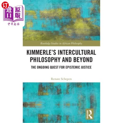 海外直订Kimmerle's Intercultural Philosophy and Beyond: The Ongoing Quest for Epistemic  金默尔的《跨文化哲学及超越