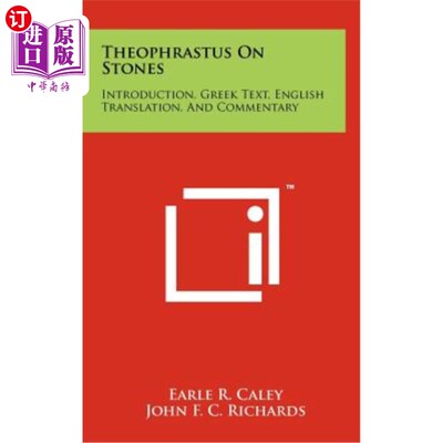 海外直订Theophrastus on Stones: Introduction, Greek Text, English Translation, and Comme 关于石头的提奥弗拉斯托斯：