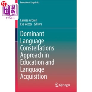 Approach 教育与语言习得中 Language 主导语言 Acquisition Constellations and 海外直订Dominant Education
