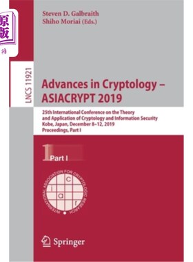 海外直订Advances in Cryptology - Asiacrypt 2019: 25th International Conference on the Th 密码学进展- Asiacryp
