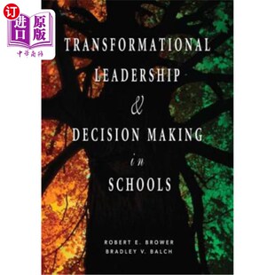 海外直订Transformational Leadership & Decision Making in Schools 变革型领导与学校决策