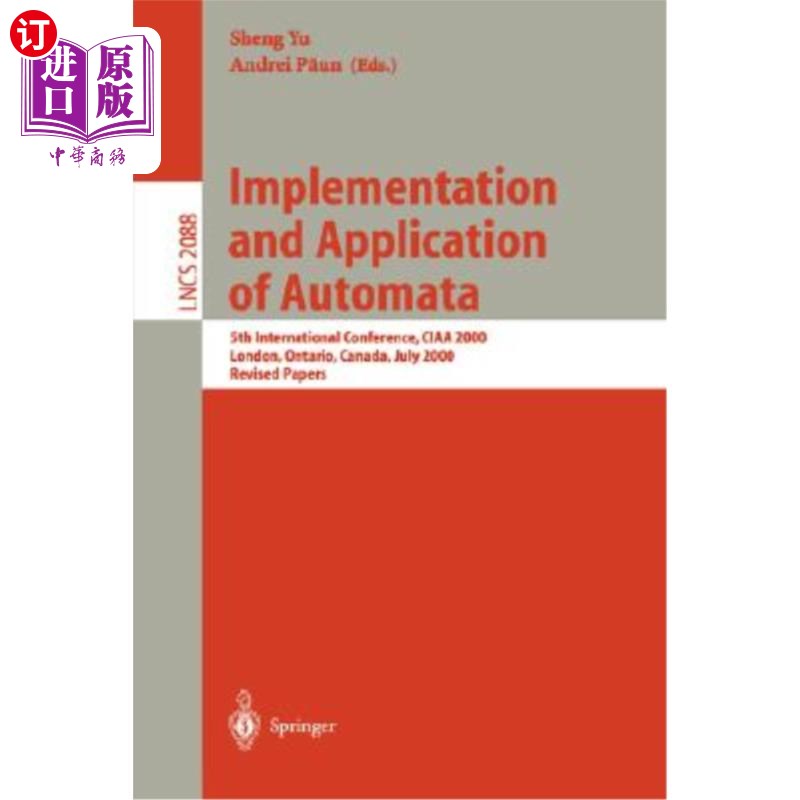 海外直订Implementation and Application of Automata: 5th International Conference, Ciaa 2 自动机的实现与应用:第5届国际