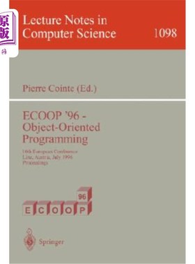海外直订Ecoop '96 - Object-Oriented Programming: 10th European Conference, Linz, Austria Ecoop '96 -面向对象