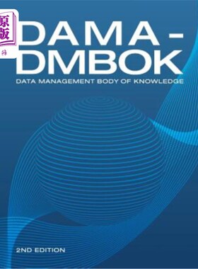 海外直订DAMA-DMBOK (2nd Edition): Data Management Body of Knowledge DAMA-DMBOK（第二版）：数据管理知识体系