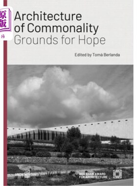 海外直订Architecture of Commonality: Grounds for Hope 共同性建筑：希望的基础
