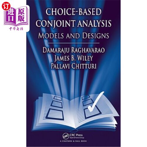 海外直订Choice-Based Conjoint Analysis: Models and Designs 基于选择的联合分析:模型与设计
