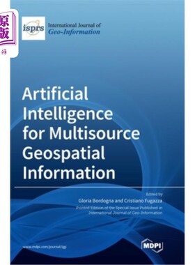 海外直订Artificial Intelligence for Multisource Geospatial Information 多源地理空间信息的人工智能