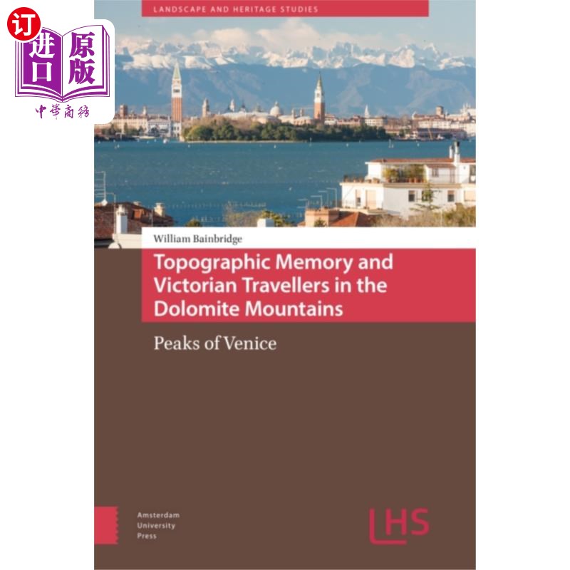 海外直订Topographic Memory and Victorian Travellers in t... 白云石山脉的地形记忆和维多利亚时代的旅行者