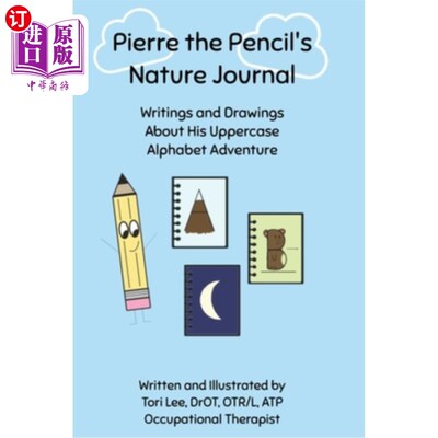 海外直订Pierre the Pencil's Nature Journal: Writings and Drawings About His Uppercase Al 皮埃尔的铅笔的自然杂志：写