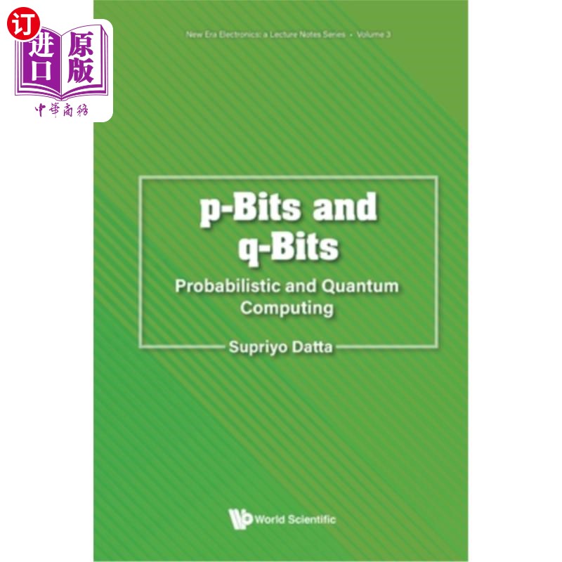 海外直订P-Bits and Q-Bits: Probabilistic and Quantum Computing p位与q位：概率与量子计算