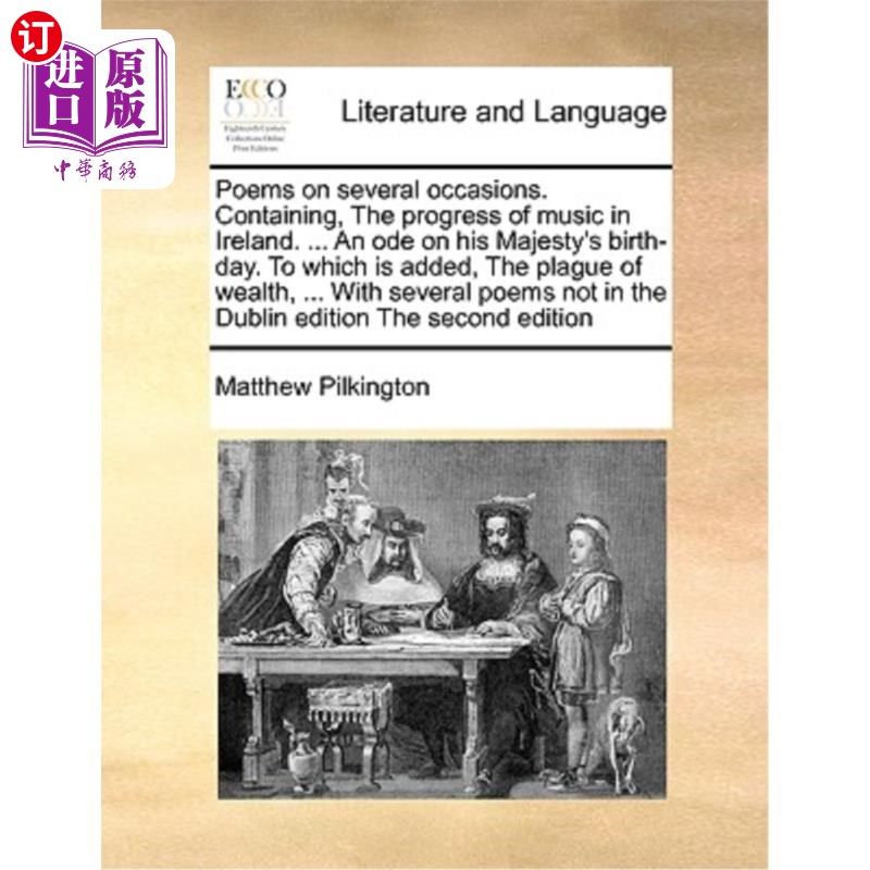 海外直订Poems on Several Occasions. Containing, the Progress of Music in Ireland. ... an 《几首诗》爱尔兰音乐的发展