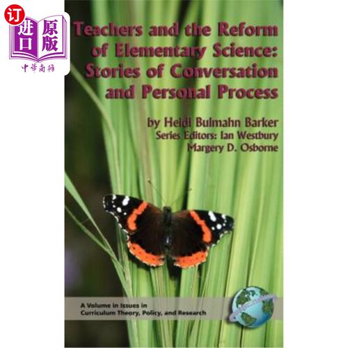 海外直订Teachers and the Reform of Elementary Science: Stories of Conversation and Perso 教师与基础科学改革：对话故