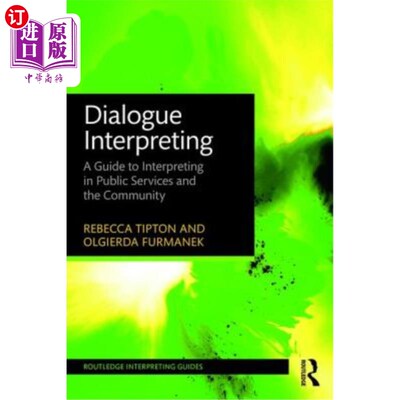 海外直订Dialogue Interpreting: A Guide to Interpreting in Public Services and the Commun 对话口译:公共服务与社区口