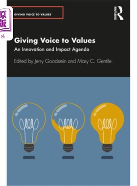 海外直订Giving Voice to Values: An Innovation and Impact Agenda 为价值观发声:创新和影响议程