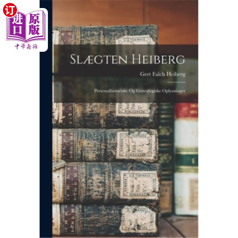 海外直订Sl?gten Heiberg: Personalhistoriske Og Genealogiske Oplysninger 斯莱格滕·海伯格：个人历史和家谱信息