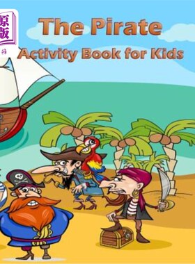 海外直订The Pirate Activity Book for Kids: : Many Funny Activites for Kids Ages 3-8 in T 海盗儿童活动手册：针对3-8