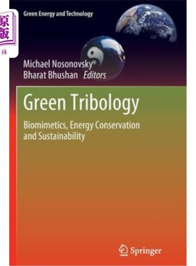 海外直订Green Tribology: Biomimetics, Energy Conservation and Sustainability 绿色摩擦学：仿生学、节能和可持续性