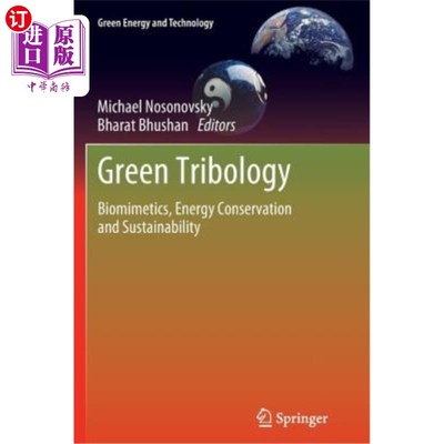 海外直订Green Tribology: Biomimetics, Energy Conservation and Sustainability 绿色摩擦学：仿生学、节能和可持续性