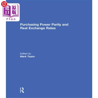 海外直订Purchasing Power Parity and Real Exchange Rates 购买力平价和实际汇率