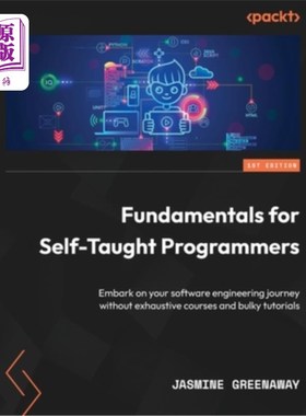 海外直订Fundamentals for Self-Taught Programmers: Embark on your software engineering jo 自学程序员的基础知识:开始