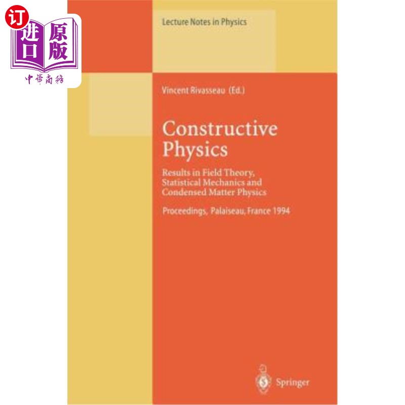 海外直订Constructive Physics: Results in Field Theory, Statistical Mechanics and Condens 建构物理学:场论、统计力学