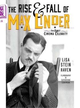 海外直订The Rise & Fall of Max Linder (hardback): The First Cinema Celebrity 马克斯·林德的兴衰(精装本)