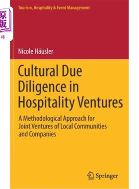 海外直订Cultural Due Diligence in Hospitality Ventures: A Methodological Approach for Jo 酒店企业的文化尽职调查：当
