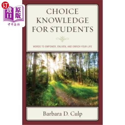 海外直订Choice Knowledge for Students: Words to Empower, Enliven, and Enrich Your Life 学生的选择知识：增强、活跃和