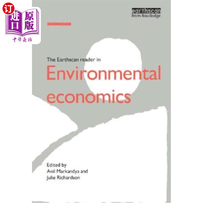 海外直订The Earthscan Reader in Environmental Economics 环境经济学中的地球扫描读本