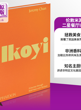 伦敦米其林二星餐厅Ikoyi 大胆的热度之旅 22年世界50佳餐厅 食谱 A Journey Through Bold Heat with Recipes 英文原版 中商