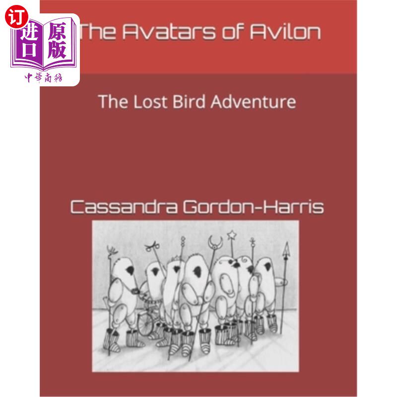 海外直订The Avatars of Avilon: The Lost Bird Adventure 阿威隆的化身:失落的鸟的冒险