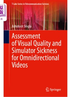 海外直订Assessment of Visual Quality and Simulator Sickness for Omnidirectional Videos Assessment o