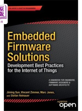 海外直订Embedded Firmware Solutions: Development Best Practices for the Internet of Thin 嵌入式固件解决方案：物联网