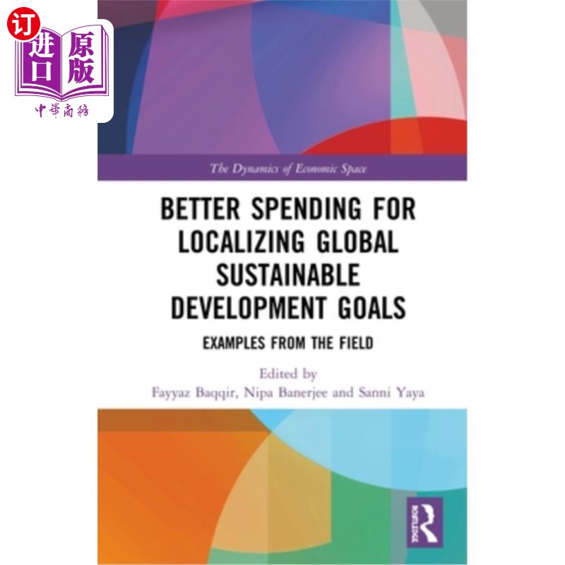 海外直订Better Spending for Localizing Global Sustainable Development Goals: Examples fr 全球可持续发展目标本地化的