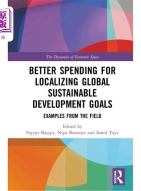 海外直订Better Spending for Localizing Global Sustainable Development Goals: Examples fr 全球可持续发展目标本地化的